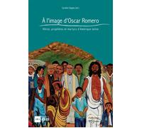 À l'image d'Oscar Romero Héros, prophètes et martyrs d'Amérique latine - Caroline Sappia - Academia Eds - broché - Essai