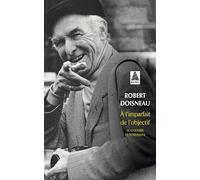 À l'imparfait de l'objectif: Souvenirs et portraits – Actes Sud