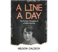A Line A Day: The Private Thoughts Of A Public Woman