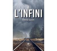 À l'infini - Denis Lézin - Le Lys Bleu - broché - Poésie