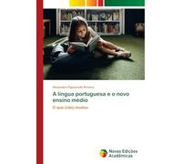 A língua portuguesa e o novo ensino médio: O que (não) mudou