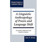 A Linguistic Anthropology Of Praxis And Language Shift