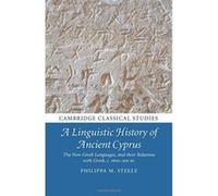 A Linguistic History of Ancient Cyprus: The Non-Greek Languages and their Relations with Greek, c.1600e300 BC (Cambridge Classical Studies) - [Version Originale] Inconnu (Auteur)