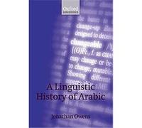 A Linguistic History of Arabic, Oxford Linguistics Jonathan Owens (Auteur)