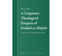 A Linguistic-Theological Exegesis Of Ezekiel As MôPhēT