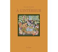 À L'INTÉRIEUR - VICTOR CADENE: OEUVRES DE PAPIER