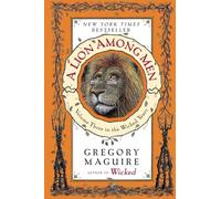 A Lion Among Men: Volume Three in the Wicked Years