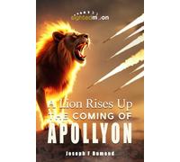 A Lion Rises Up, The Coming of Apollyon