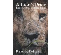 A Lions Pride: The Scars That Silenced Kings