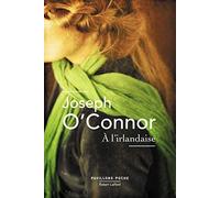 Joseph O'Connor – À l'irlandaise – Roman – Broché
