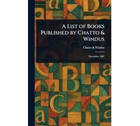 A List of Books Published by Chatto & Windus