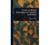 A List of Books Published by Chatto & Windus
