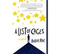A List Of Cages by Robin Roe Robin Roe (Auteur)