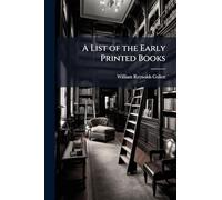 A List of the Early Printed Books
