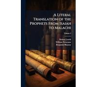 A Literal Translation of the Prophets From Isaiah to Malachi