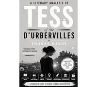 A Literary Analysis of "Tess of the d’Urbervilles" by Thomas Hardy