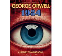 A Literary Coloring Book Inspired By George Orwell's 1984 Novel