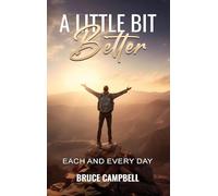 A Little Bit Better...: each and every day