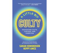 A Little Bit Culty: Navigating Cults, Control and Coercion
