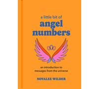A Little Bit of Angel Numbers: An Introduction to Messages from the Universe