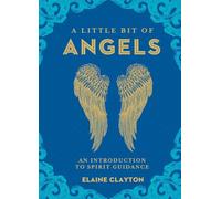 A Little Bit of Angels: An Introduction to Spirit Guidance