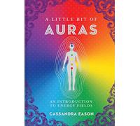 A Little Bit of Auras: An Introduction to Energy Fields