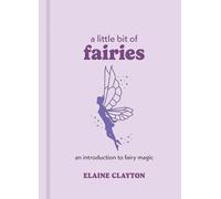 A Little Bit of Fairies: An Introduction to Fairy Magic