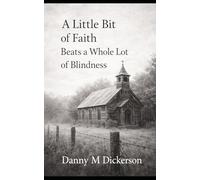 A Little bit of Faith Beats a Whole lot of Blindness