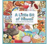 A Little Bit of Hawaii: A Kawaii Simple and Easy Coloring Book For Adults, Teens and Children with Animals, Food and Many More