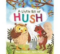 A Little Bit of Hush by Paul Stewart Paul Stewart (Auteur)