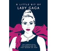 A Little Bit of Lady Gaga An Unofficial Celebration of the Queen of Pop - Summersdale Publishers - Summersdale - ebook (ePub) - Livre