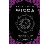 A Little Bit of Wicca by Cassandra Eason Cassandra Eason (Auteur)