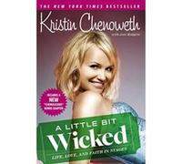 A Little Bit Wicked Kristin Chenoweth (Auteur)