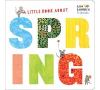 A Little Book About Spring (Leo Lionni's Friends)