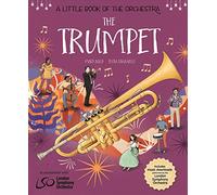 A Little Book of the Orchestra: The Trumpet