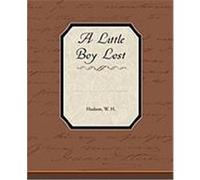 A Little Boy Lost Hudson, W. H. (Auteur)