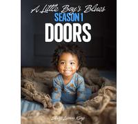 A Little Boy's Blues: Season 1 Doors