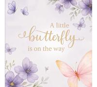 A Little Butterfly is on the Way Guest Book: A Cherished Collection of Guest Signatures, Wishes, and Sweet Memories