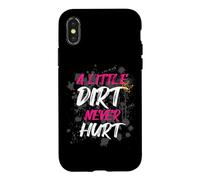 A Little Dirt Never Hurt Muddy Race Mud Run Coque pour iPhone X/XS