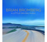リトル・ドライヴィング・ミュージック / ブライアン・ブロンバーグ (A Little Driving Music / Brian Bromberg) [CD] [Import] [日本語帯・解説付き]