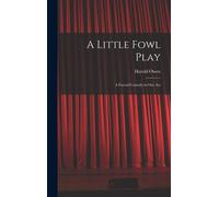 A Little Fowl Play
