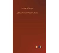 A Little Girl In Old New York