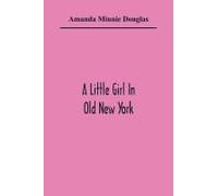 A Little Girl In Old New York