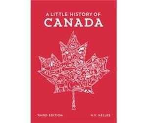 A Little History Of Canada H V Nelles, (Auteur)