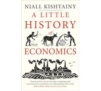 Niall Kishtainy A Little History of Economics (Poche) Little Histories