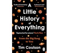 A Little History of Everything: From the Big Bang to You
