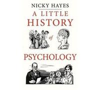 A Little History of Psychology - Nicky Hayes - Yale University Press - Livre en Anglais - Hardback Nicky HayesNicky Hayes (Auteur)