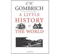 A Little History of the World (Little Histories) by E. H. Gombrich(2005-10-13)