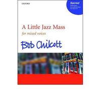 [(A Little Jazz Mass: SATB Vocal Score)] [Author: Bob Chilcott] published on (November, 2006)