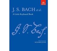 A Little Keyboard Book: J. S. Bach (Signature series) - [Version Originale] Inconnu (Auteur)